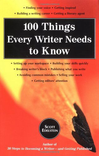 Cover for Scott Edelstein · 100 Things Every Writer Needs to Know (Paperback Book) [1st edition] (1999)