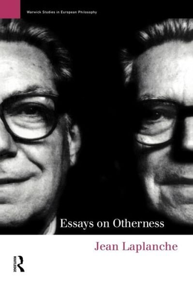 Essays on Otherness - Warwick Studies in European Philosophy - Jean Laplanche - Kirjat - Taylor & Francis Ltd - 9780415131087 - torstai 10. joulukuuta 1998