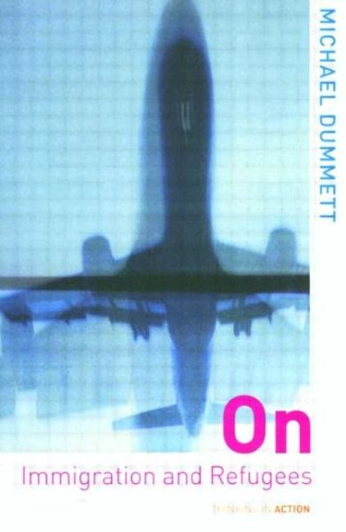 Cover for Sir Michael Dummett · On Immigration and Refugees - Thinking in Action (Paperback Book) (2001)