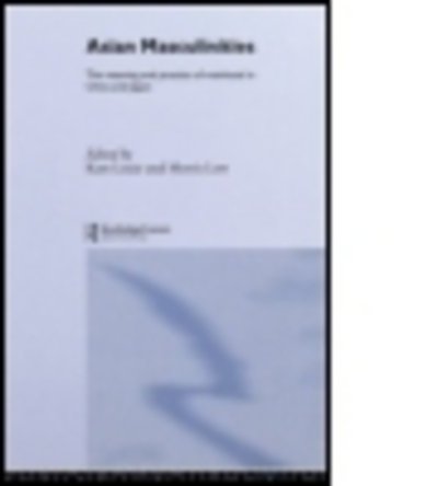 Cover for Kam Louie · Asian Masculinities: The Meaning and Practice of Manhood in China and Japan (Taschenbuch) (2011)