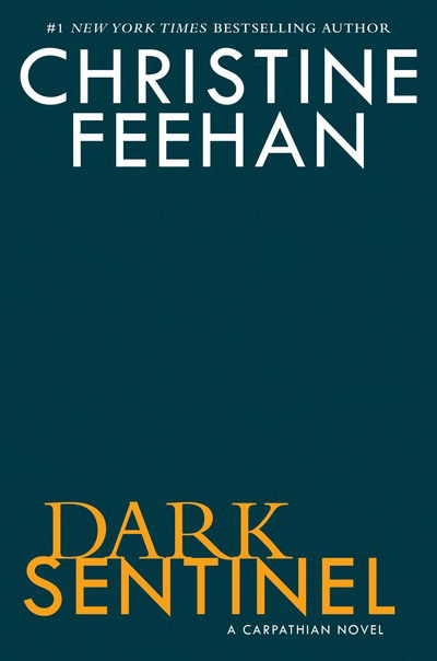 Cover for Christine Feehan · Dark Sentinel - A Carpathian Novel (Hardcover Book)