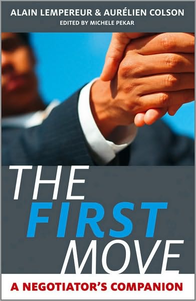 Cover for Lempereur, Alain (ESSEC) · The First Move: A Negotiator's Companion (Gebundenes Buch) (2010)