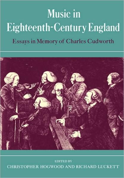 Cover for Christopher Hogwood · Music in Eighteenth-Century England: Essays in Memory of Charles Cudworth (Paperback Book) (2008)