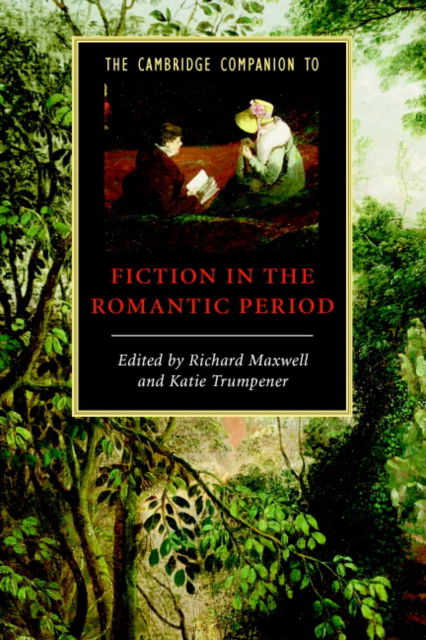 Cover for Richard Maxwell · The Cambridge Companion to Fiction in the Romantic Period - Cambridge Companions to Literature (Paperback Book) (2008)