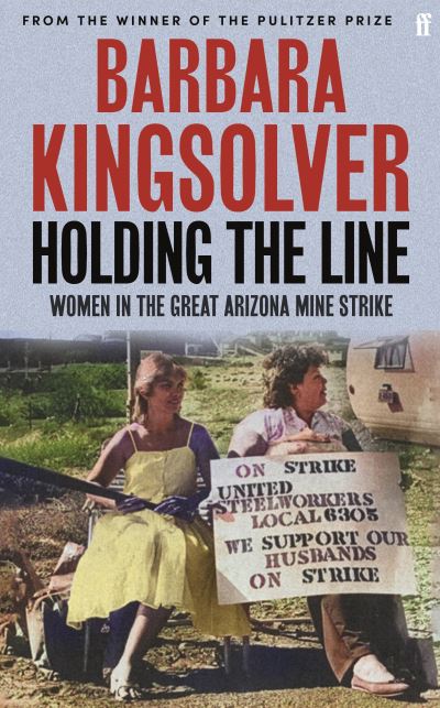 Barbara Kingsolver · Holding the Line (Paperback Book) (2024)