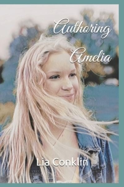 Cover for Lia Conklin · Authoring Amelia (Paperback Bog) (2020)