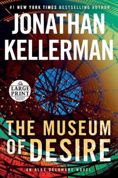 The Museum of Desire: An Alex Delaware Novel - Alex Delaware - Jonathan Kellerman - Książki - Diversified Publishing - 9780593172087 - 4 lutego 2020