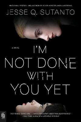 Cover for Jesse Q. Sutanto · I'm Not Done with You Yet (Bog) (2023)