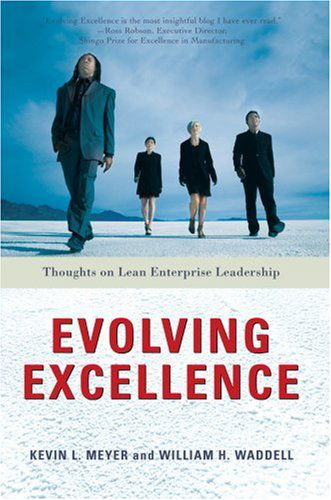 Cover for Kevin Meyer · Evolving Excellence: Thoughts on Lean Enterprise Leadership (Paperback Book) (2007)