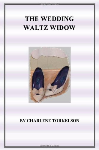 Cover for Charlene Torkelson · The Wedding Waltz Widow (Pocketbok) (2011)