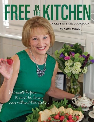 Cover for Sallie Powell · Free in the Kitchen: If It Can't Be Fun, It Can't Be Done......even Without the Gluten (Paperback Book) (2015)