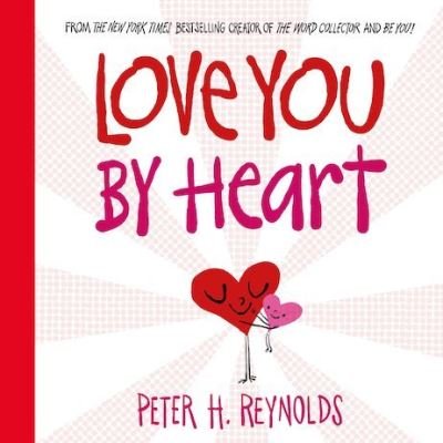 Love You By Heart - Peter H. Reynolds - Böcker - Scholastic - 9780702314087 - 3 februari 2022