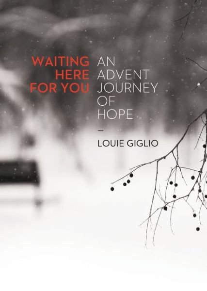 Cover for Louie Giglio · Waiting Here for You: An Advent Journey of Hope (Paperback Book) (2015)