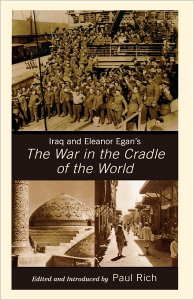 Cover for Eleanor Franklin Egan · Iraq and Eleanor Egan's The War in the Cradle of the World - Middle East Classics (Hardcover Book) (2009)