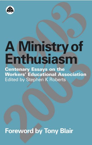 A Ministry of Enthusiasm: Centenary Essays on the Workers' Educational Association - Tony Blair - Libros - Pluto Press - 9780745319087 - 20 de marzo de 2003