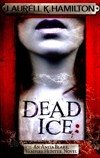 Cover for Laurell K. Hamilton · Dead Ice - Anita Blake, Vampire Hunter, Novels (Paperback Bog) (2015)
