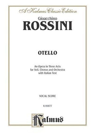 Otello Vocal Score - Gioacchino Rossini - Andet - ALFRED PUBLISHING CO.(UK)LTD - 9780757905087 - 1. marts 1985
