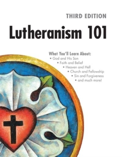 Cover for Concordia Publishing House · Lutheranism 101 - Third Edition (Paperback Book) (2021)