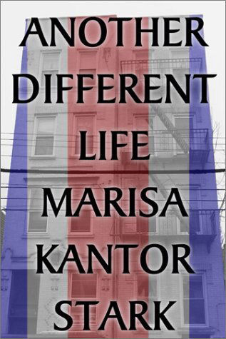 Cover for Marisa Kantor Stark · Another Different Life (Paperback Book) (2001)