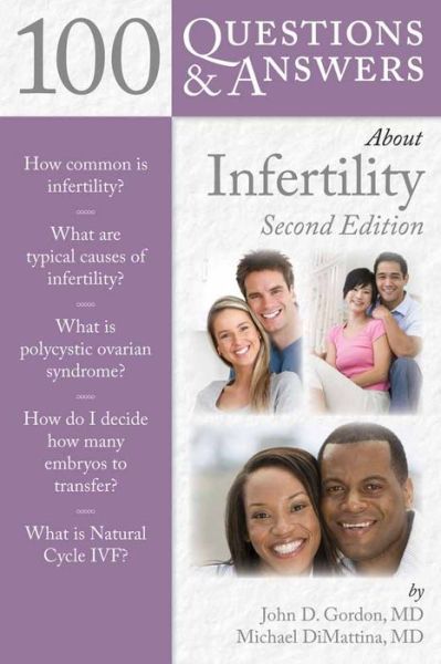 100 Questions & Answers About Infertility - John D. Gordon - Bøger - Jones and Bartlett Publishers, Inc - 9780763791087 - 7. oktober 2010