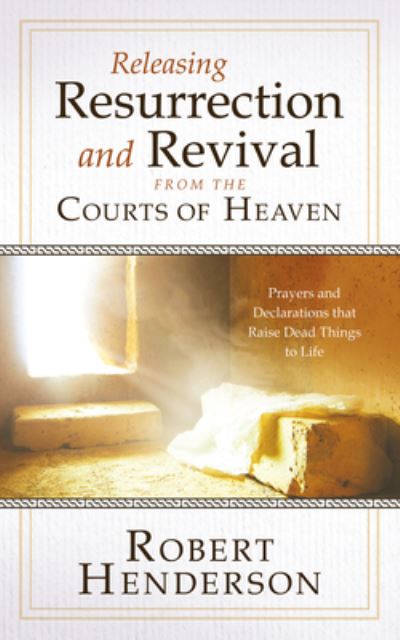 Cover for Robert Henderson · Releasing Resurrection and Revival from the Courts of Heaven (Paperback Book) (2022)