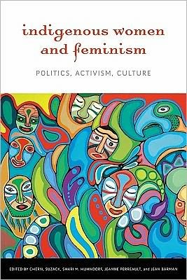 Cover for Cheryl Suzack · Indigenous Women and Feminism: Politics, Activism, Culture - Women and Indigenous Studies (Paperback Bog) (2011)