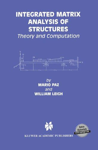 Cover for Mario Paz · Integrated Matrix Analysis of Structures: Theory and Computation (Book) (2001)
