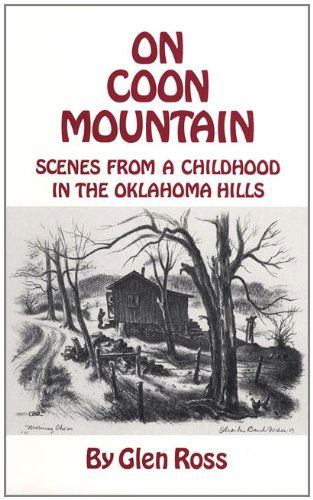 Cover for Glen Ross · On Coon Mountain: Scenes from a Childhood in the Oklahoma Hills (Paperback Book) (2009)
