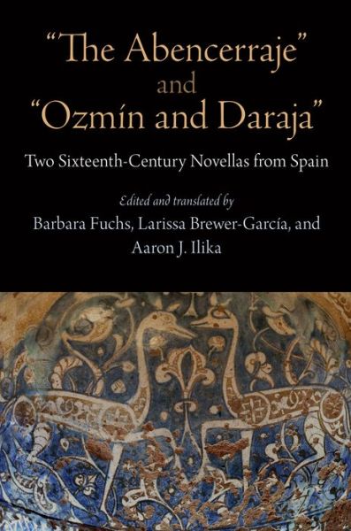 Cover for Barbara Fuchs · &quot;The Abencerraje&quot; and &quot;Ozmin and Daraja&quot;: Two Sixteenth-Century Novellas from Spain (Hardcover Book) (2014)