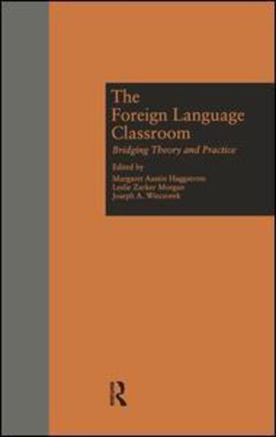 Cover for By Haggstrom. · The Foreign Language Classroom: Bridging Theory and Practice - Source Books on Education (Gebundenes Buch) (1995)