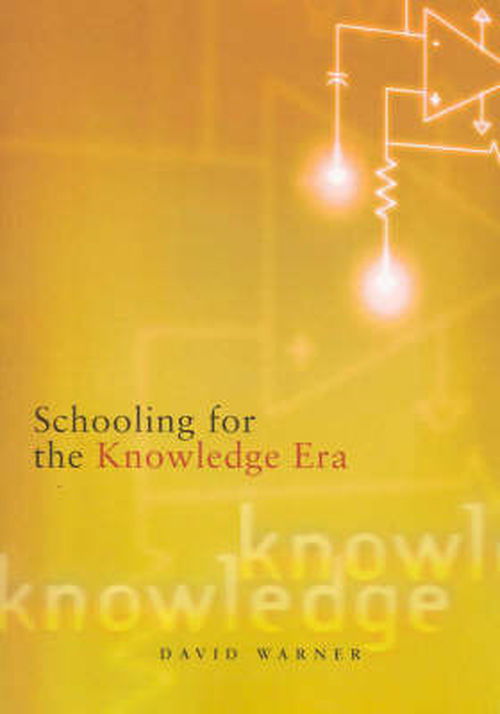 Cover for David Warner · Schooling for the Knowledge Era (Pocketbok) (2006)