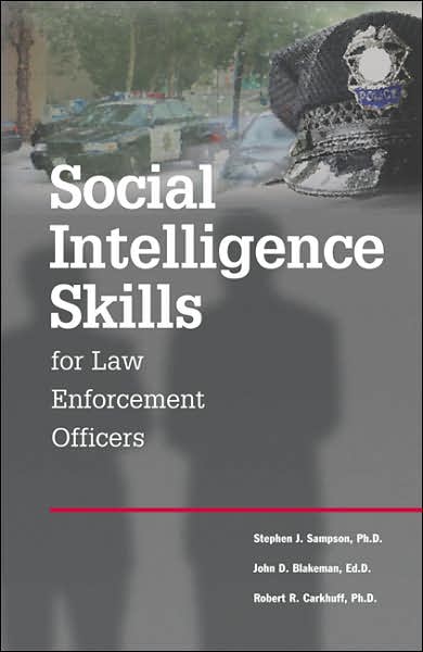 Cover for Stephen Sampson · Social Intelligence Skills for Law Enforcement Officers (Paperback Book) [Illustrated edition] (2006)