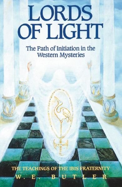 Cover for W.E. Butler · Lords of Light - Path of Initiation in Western Mysteries: Teachings of the Ibis Fraternity (Paperback Book) (2004)