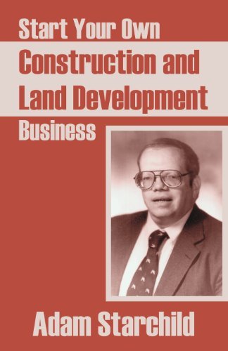 Cover for Adam Starchild · Start Your Own Construction and Land Development Business (Paperback Book) (2003)