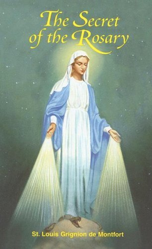 The Secret of the Rosary - St Louis Mary Grignion De Montfort - Kirjat - Catholic Book Publishing Corp - 9780899421087 - 2004