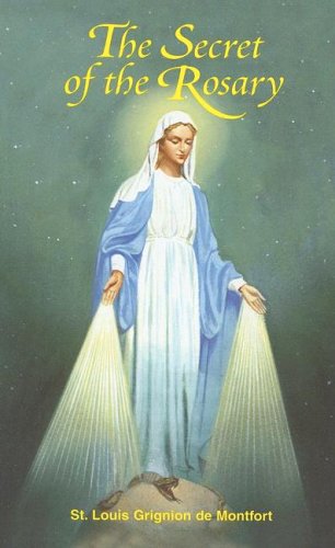 The Secret of the Rosary - St Louis Mary Grignion De Montfort - Bøger - Catholic Book Publishing Corp - 9780899421087 - 2004