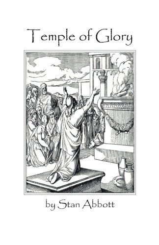 Temple of Glory - Stan Abbott - Książki - Stanley R Abbott - 9780915545087 - 22 marca 2013