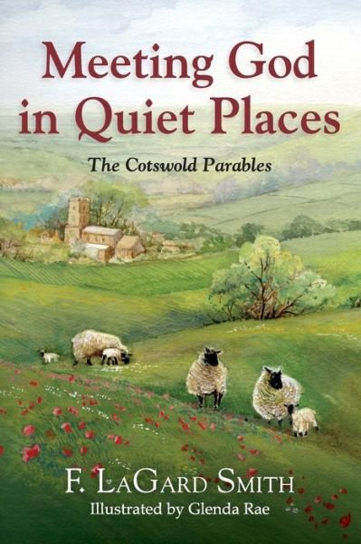 Cover for F. Lagard Smith · Meeting God in Quiet Places (Pocketbok) (2014)