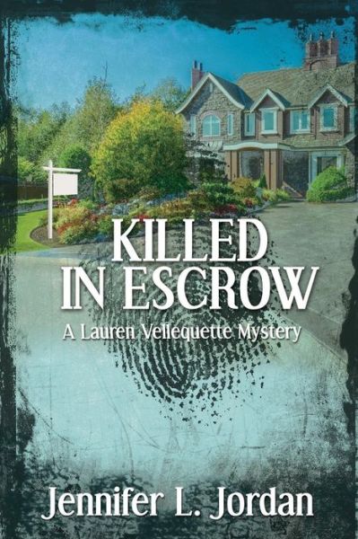 Cover for Jennifer L. Jordan · Killed in Escrow (Paperback Book) (2014)