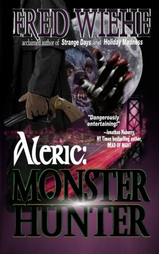 Cover for Fred Wiehe · Aleric: Monster Hunter (Paperback Book) [1st edition] (2013)
