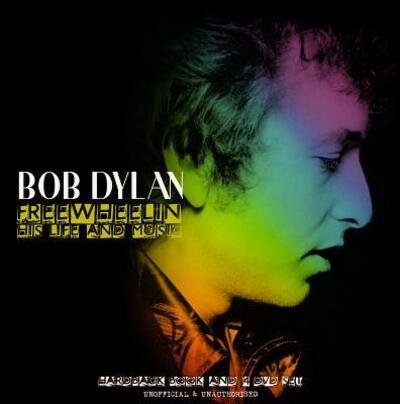 Cover for Bob Dylan · Bob Dylan Freewheeling His Life And Music (Hardback Book With 4 DvdS) (Bog) (2016)