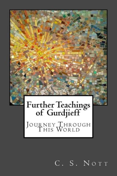 Cover for C S Nott · Further Teachings of Gurdjieff (Paperback Book) (2017)