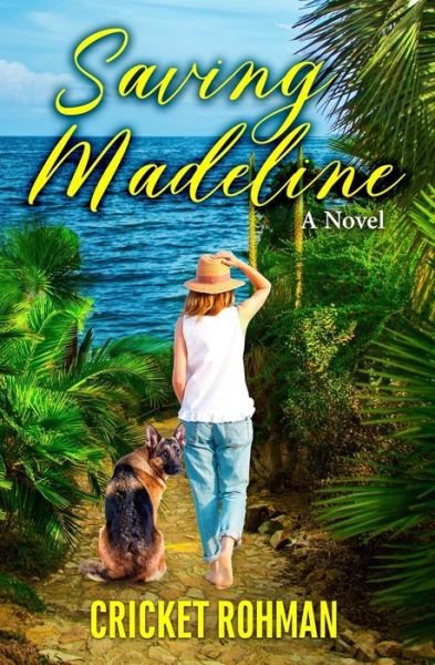 Cover for Cricket Rohman · Saving Madeline A novel (Pocketbok) (2017)