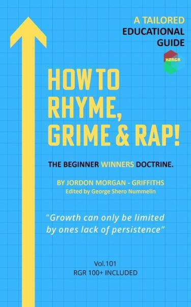 Cover for Jordon Morgan-Griffiths · How To Rhyme, Grime And Rap (Paperback Book) (2024)