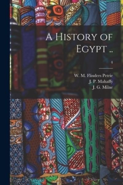 Cover for W M Flinders (William Matthew Petrie · A History of Egypt ..; 4 (Paperback Book) (2021)
