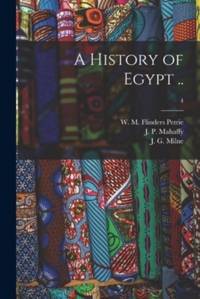 Cover for W M Flinders (William Matthew Petrie · A History of Egypt ..; 4 (Pocketbok) (2021)