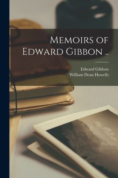 Cover for Edward 1737-1794 Gibbon · Memoirs of Edward Gibbon .. (Paperback Bog) (2021)