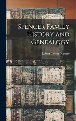 Cover for Robert Closson Spencer · Spencer Family History and Genealogy (Book) (2022)
