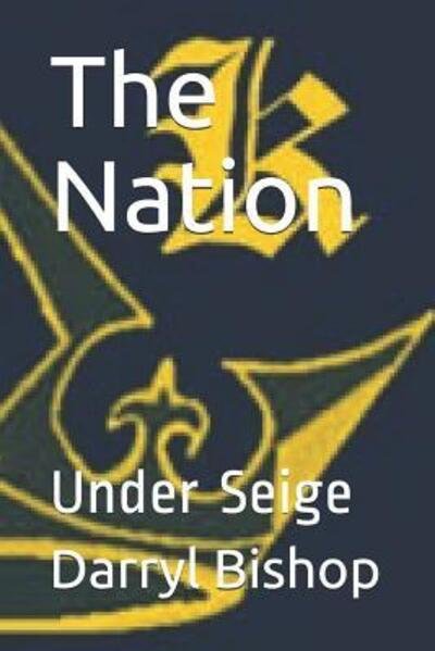The Nation - Darryl Bishop - Bøger - Independently Published - 9781082471087 - 25. juli 2019