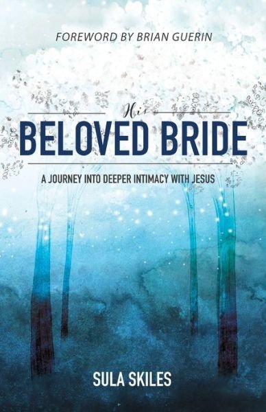 Cover for Sula Skiles · His Beloved Bride (Paperback Book) (2020)